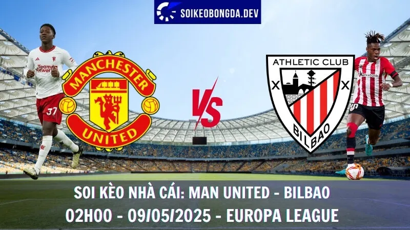 Soi Kèo Nhà Cái Man United vs Athletic Bilbao - 09/05/2025 - Europa League 1 Soi Kèo Nhà Cái Man United vs Athletic Bilbao - 09/05/2025 - Europa League