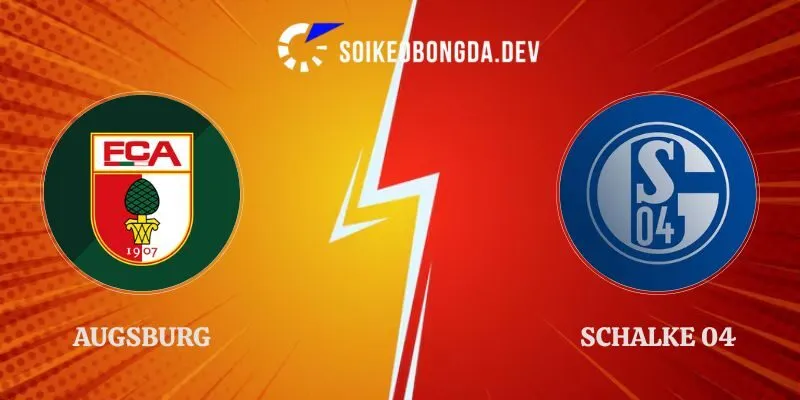 Nhận Định Augsburg vs Schalke 04 22h30 Ngày 30/08 Bundesliga 1 Nhận Định Augsburg vs Schalke 04 22h30 Ngày 30/08 Bundesliga